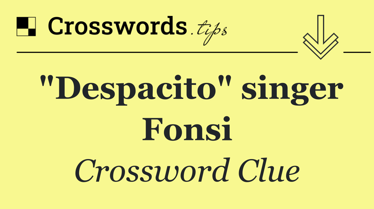 "Despacito" singer Fonsi