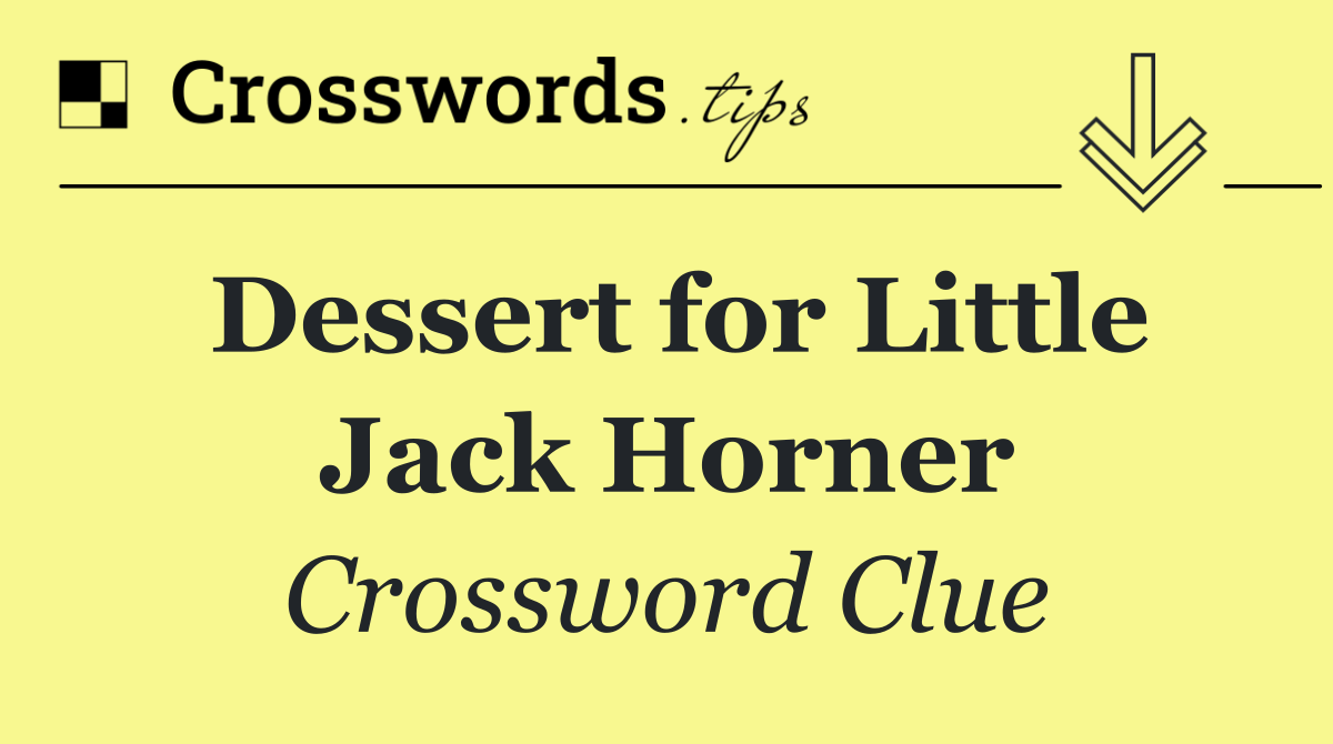 Dessert for Little Jack Horner