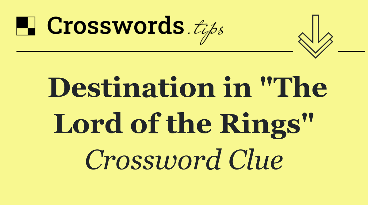 Destination in "The Lord of the Rings"