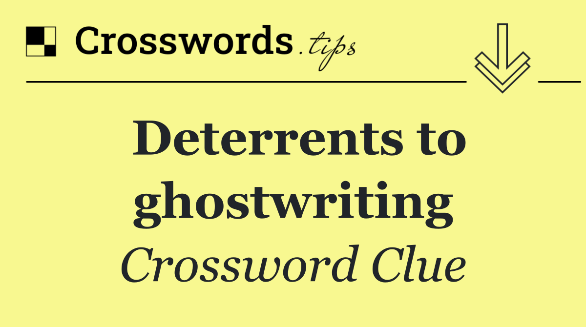 Deterrents to ghostwriting