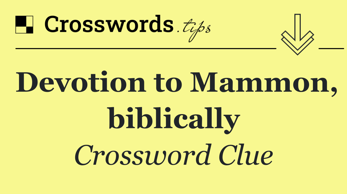 Devotion to Mammon, biblically