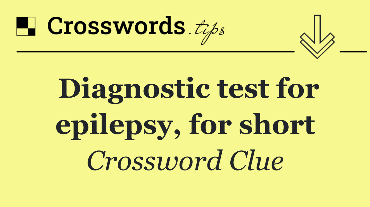 Diagnostic test for epilepsy, for short