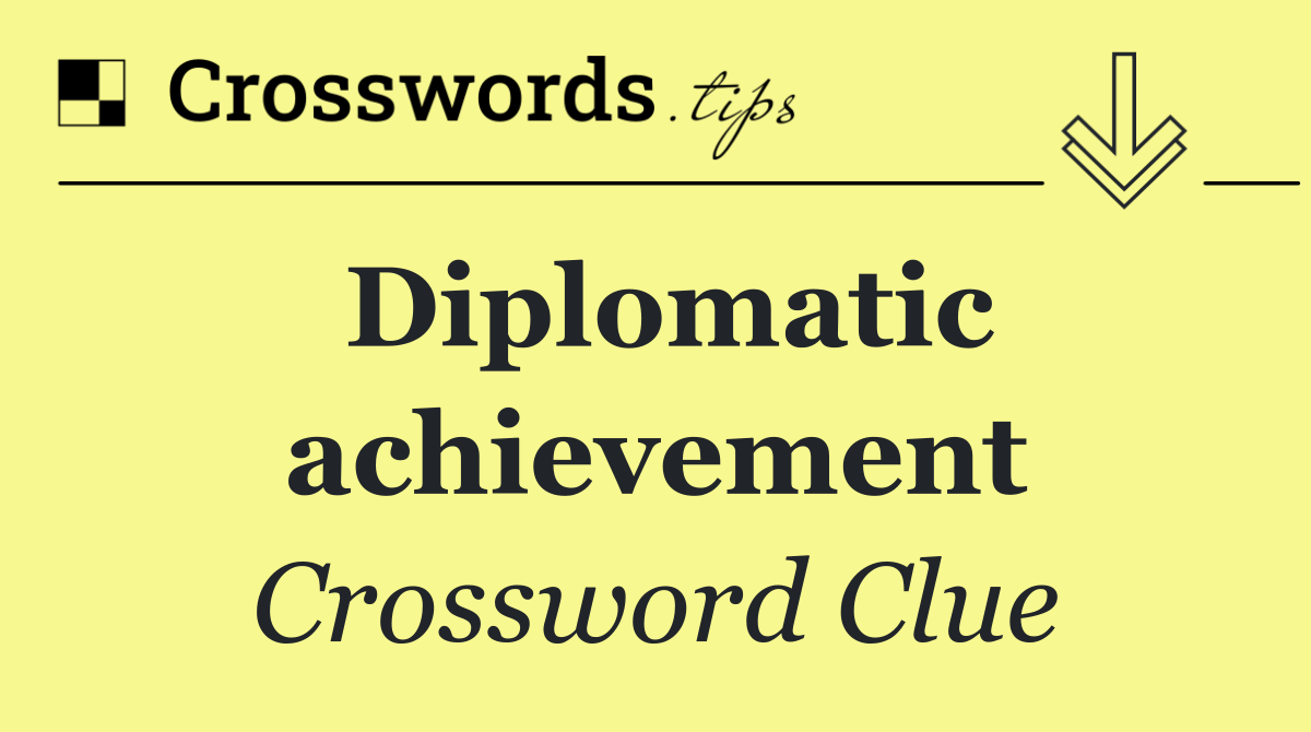 Diplomatic achievement