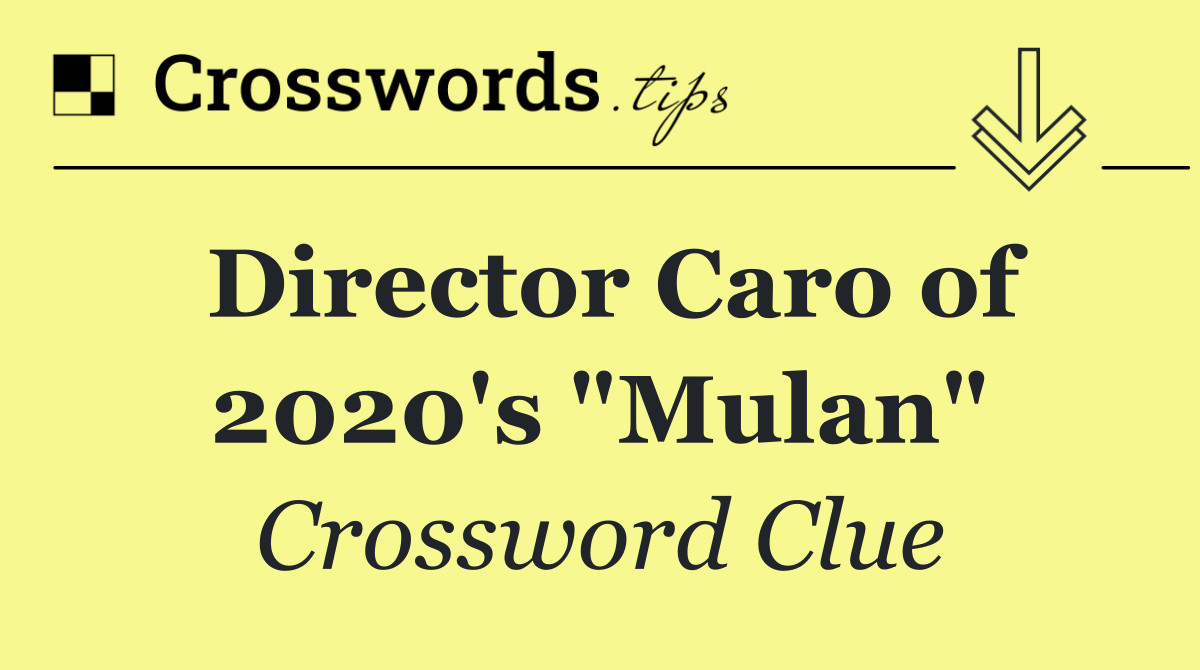 Director Caro of 2020's "Mulan"