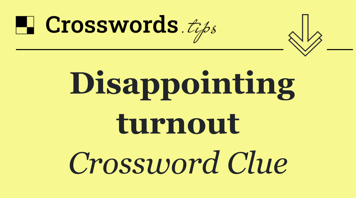 Disappointing turnout