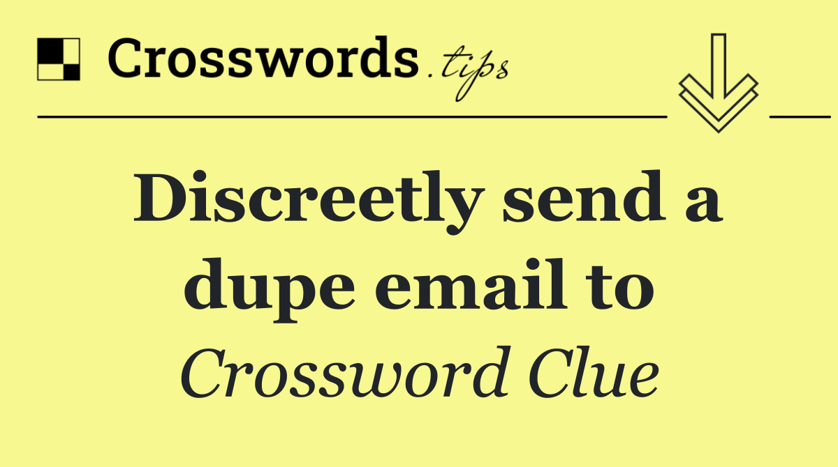 Discreetly send a dupe email to