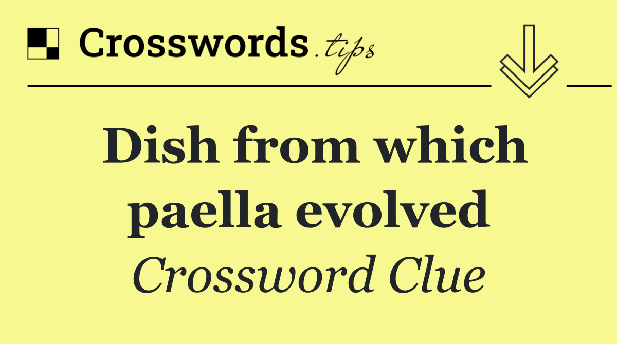 Dish from which paella evolved
