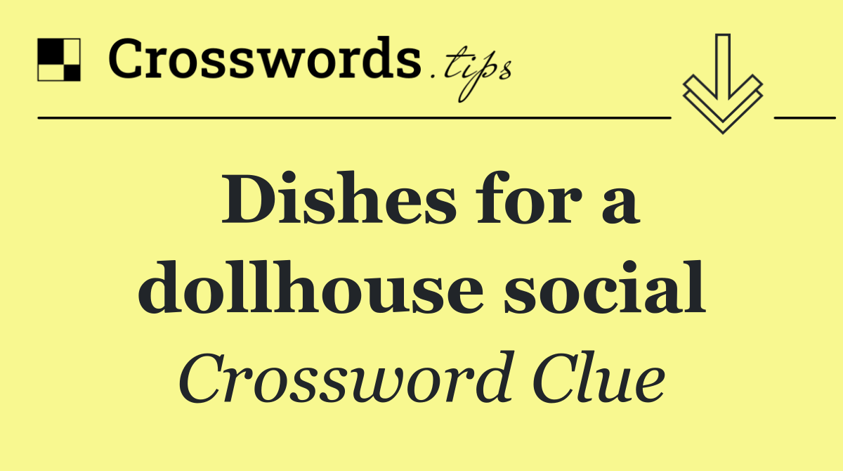 Dishes for a dollhouse social