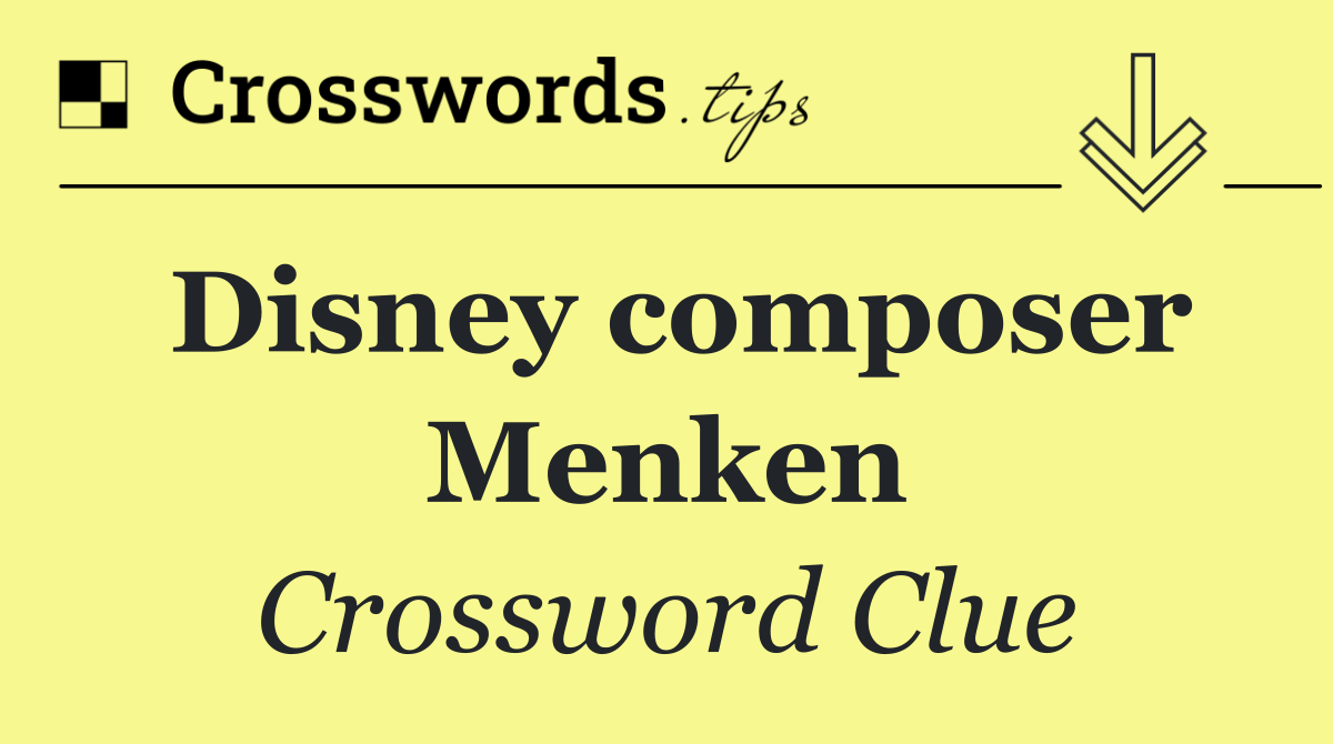 Disney composer Menken