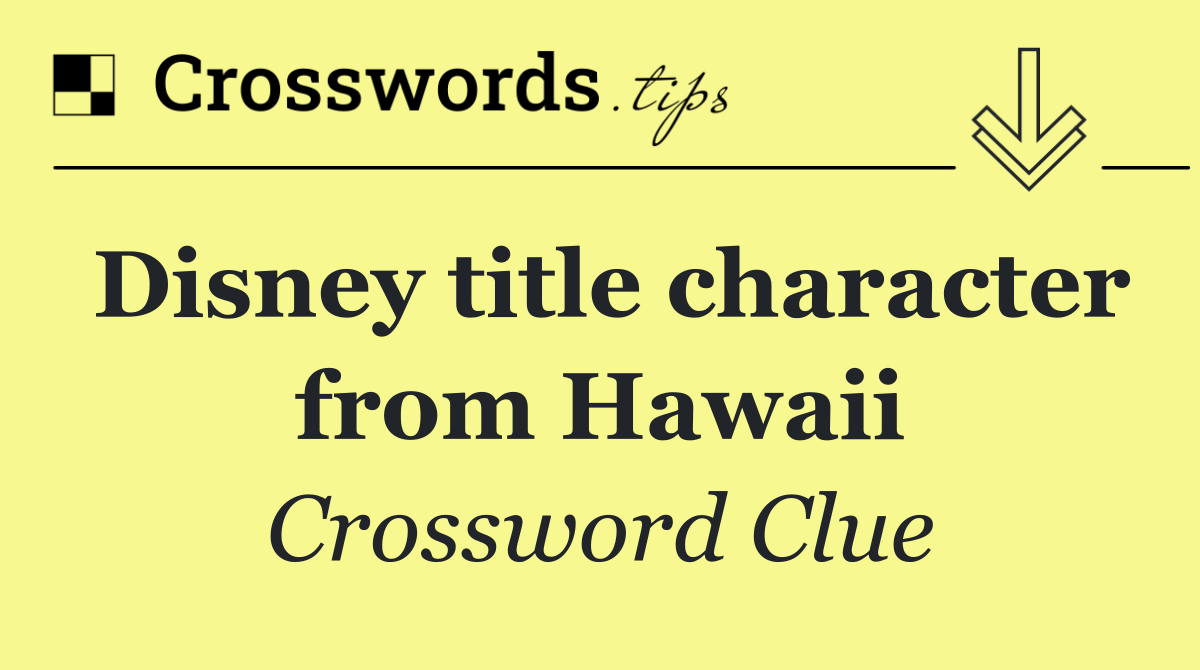 Disney title character from Hawaii