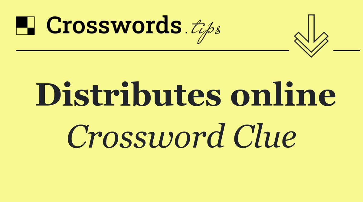 Distributes online