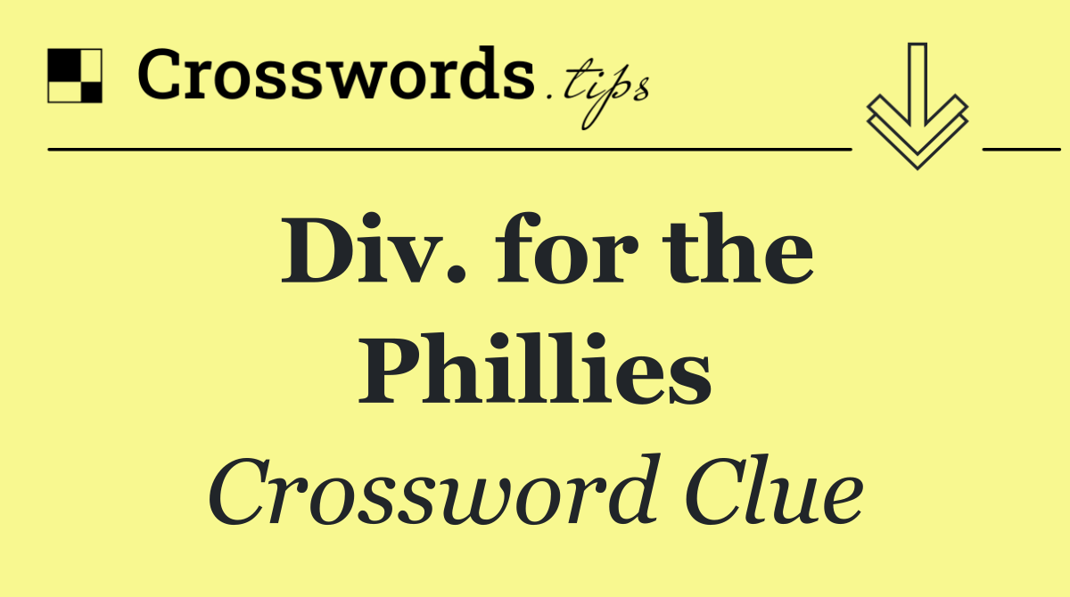 Div. for the Phillies