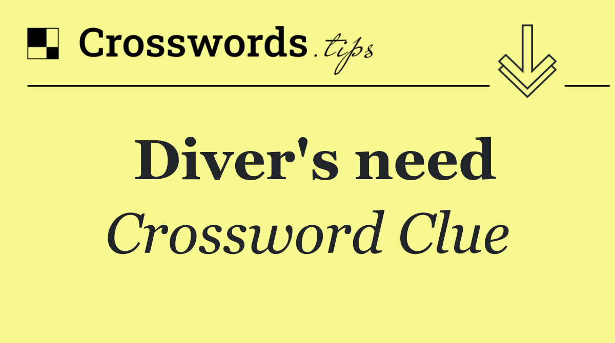 Diver's need