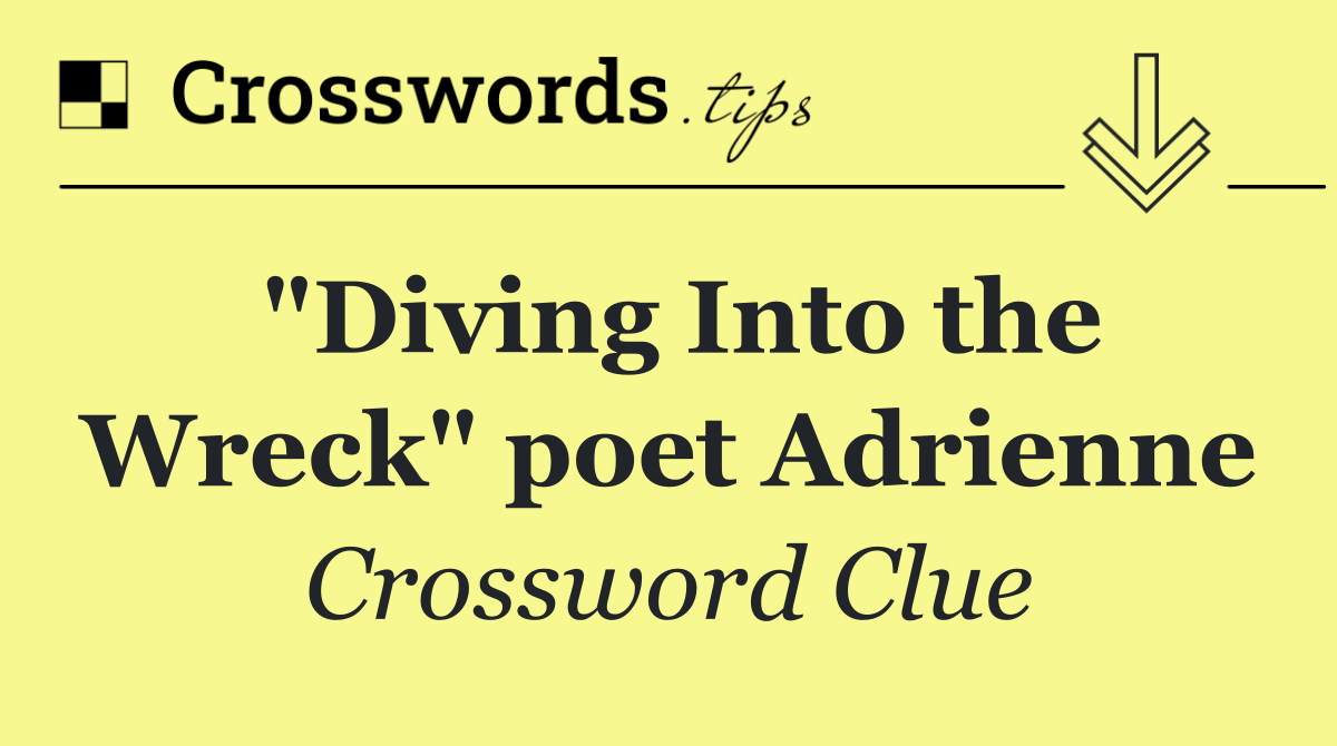 "Diving Into the Wreck" poet Adrienne