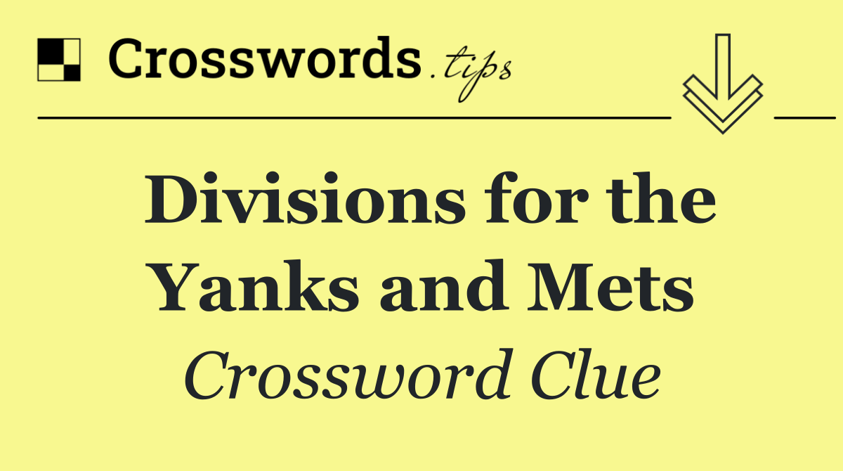 Divisions for the Yanks and Mets