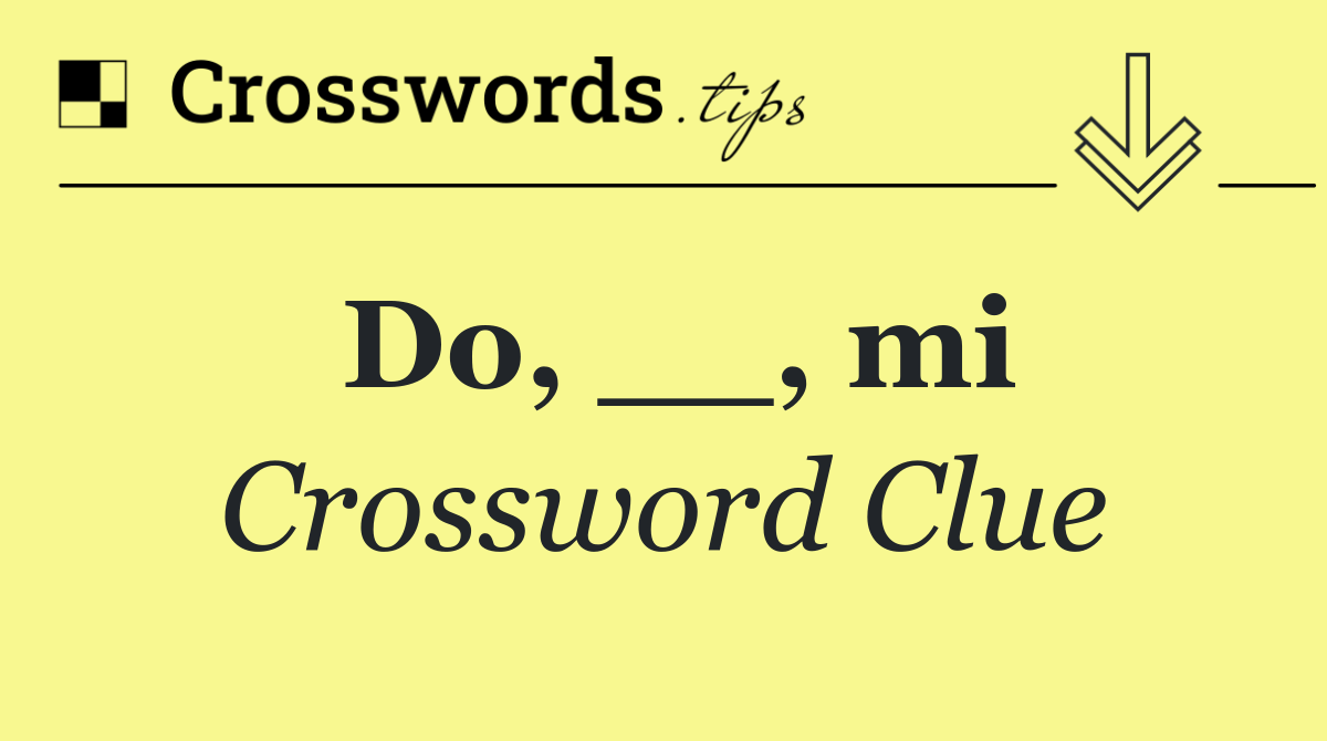 Do, __, mi