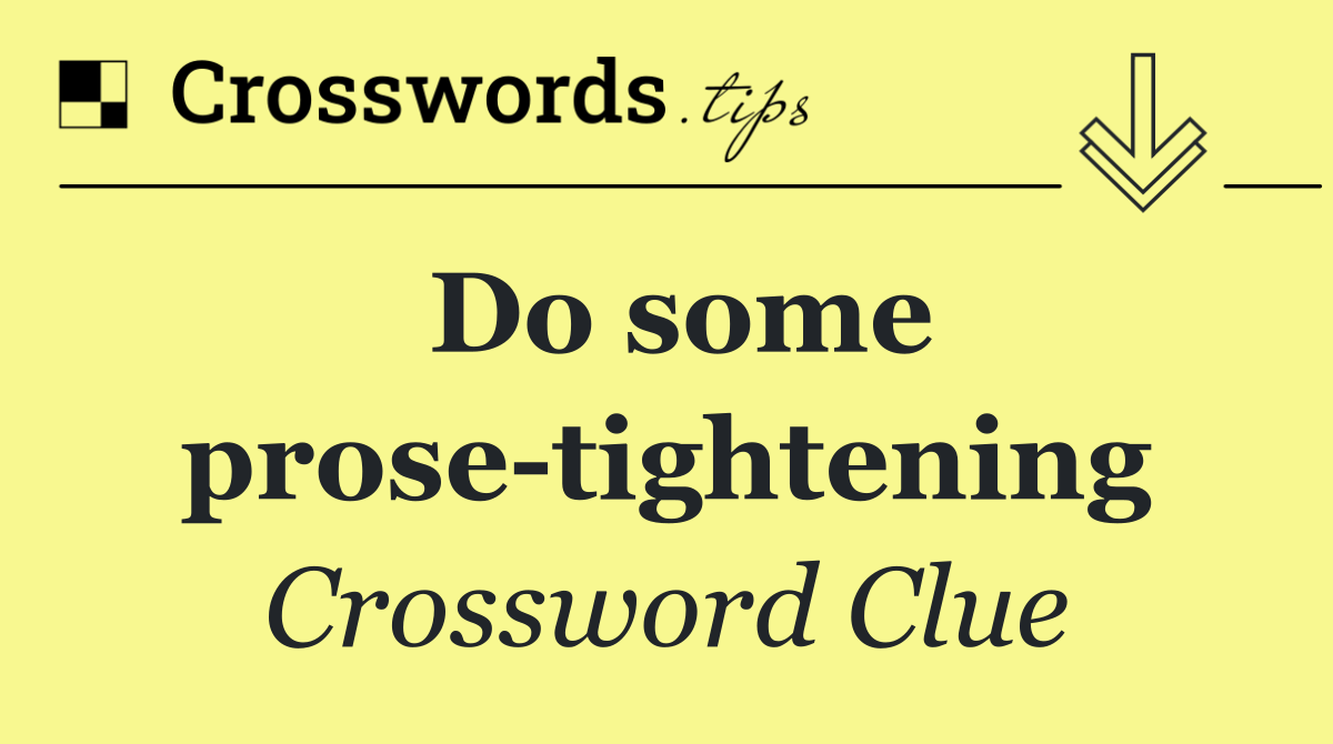 Do some prose tightening