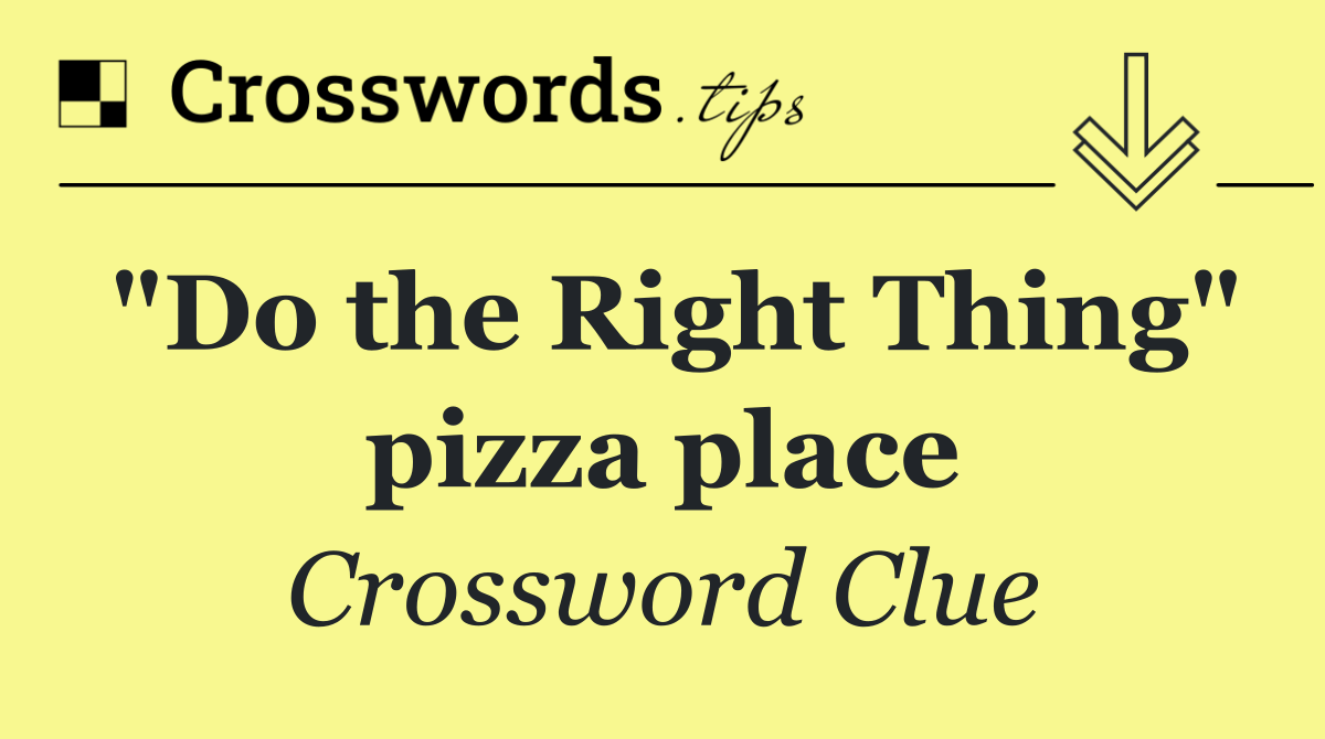 "Do the Right Thing" pizza place