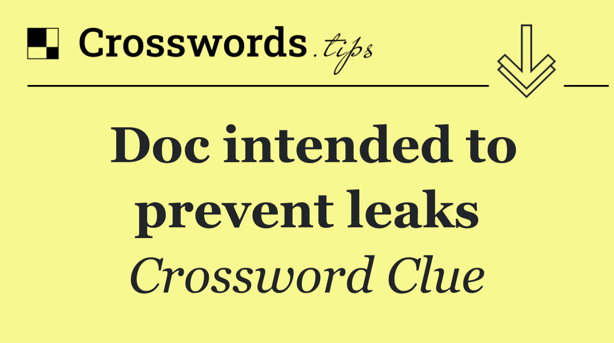 Doc intended to prevent leaks