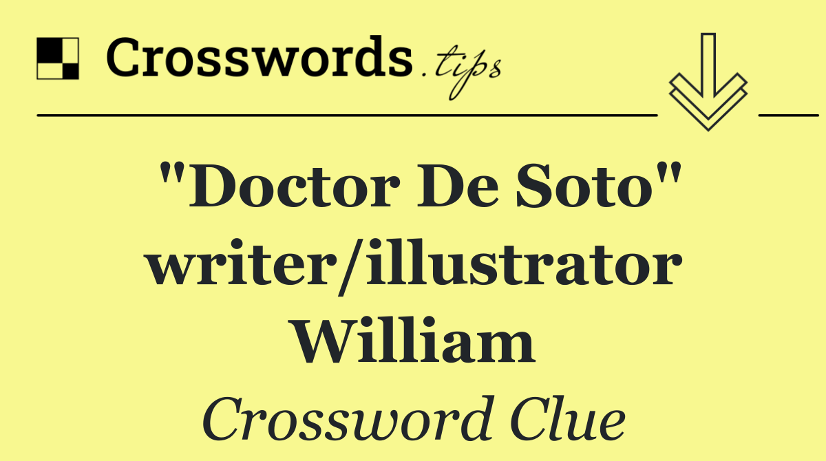 "Doctor De Soto" writer/illustrator William