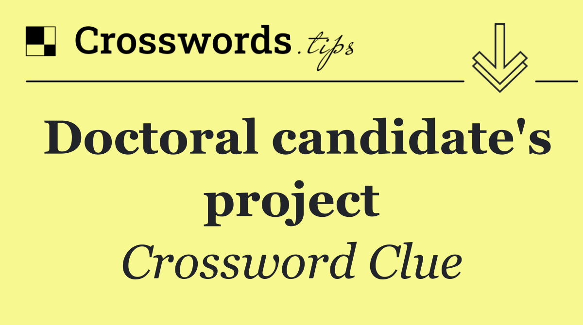 Doctoral candidate's project