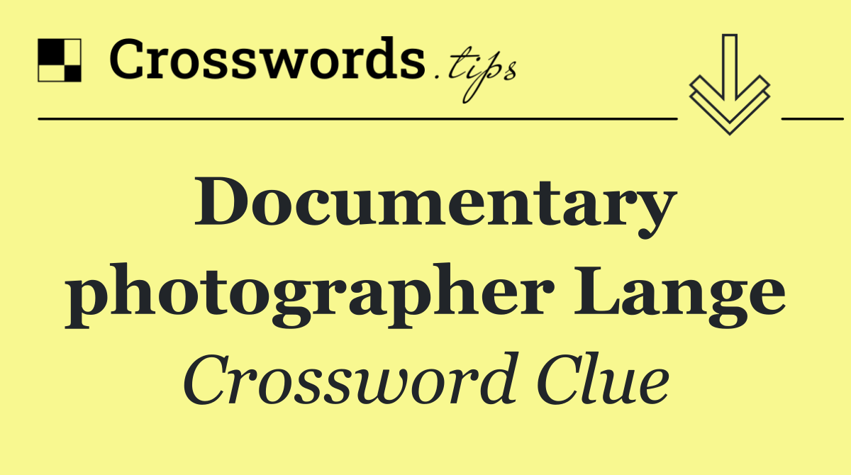 Documentary photographer Lange