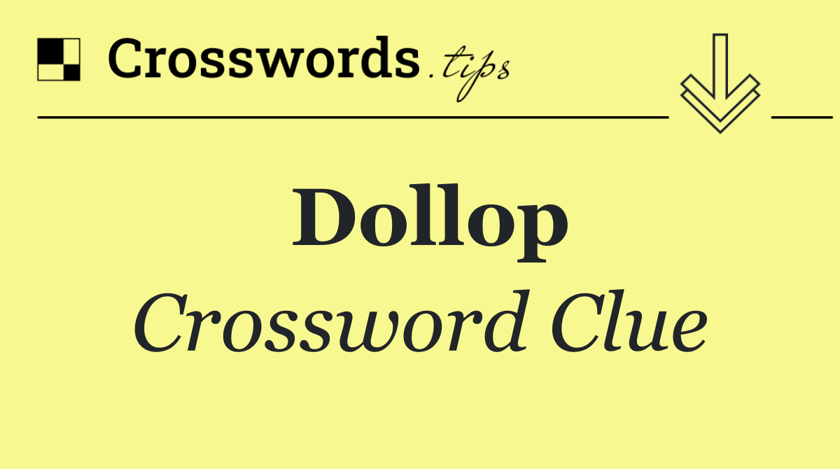 Dollop