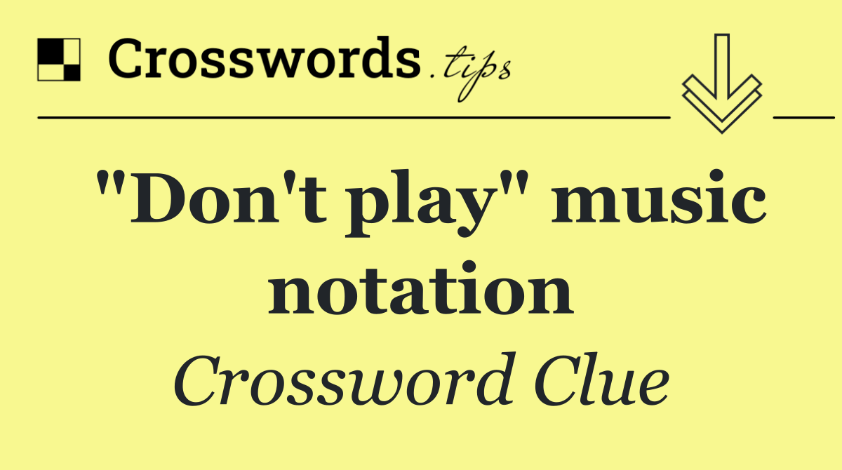 "Don't play" music notation