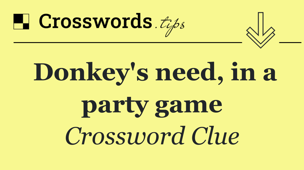 Donkey's need, in a party game