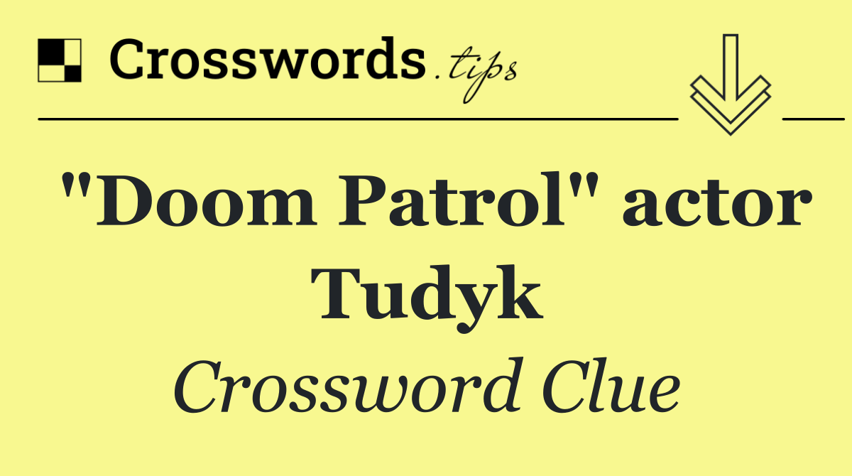 "Doom Patrol" actor Tudyk