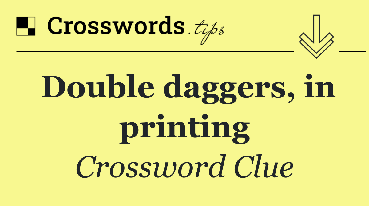 Double daggers, in printing
