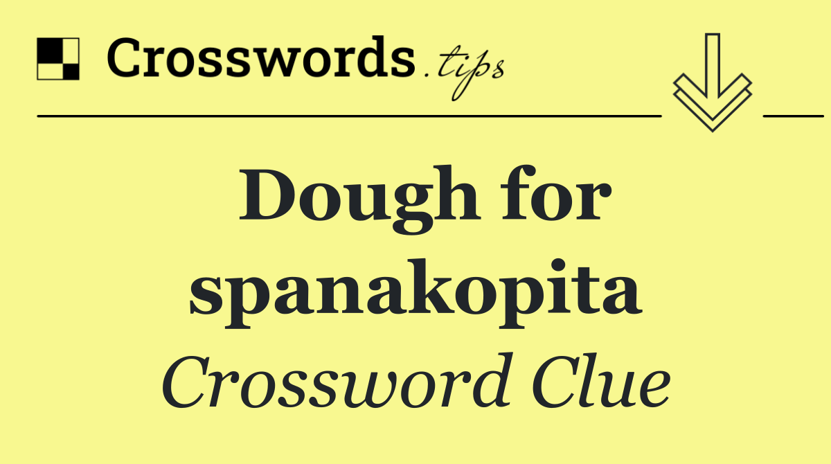 Dough for spanakopita