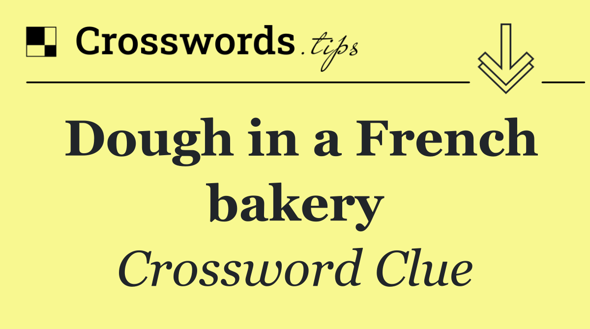 Dough in a French bakery