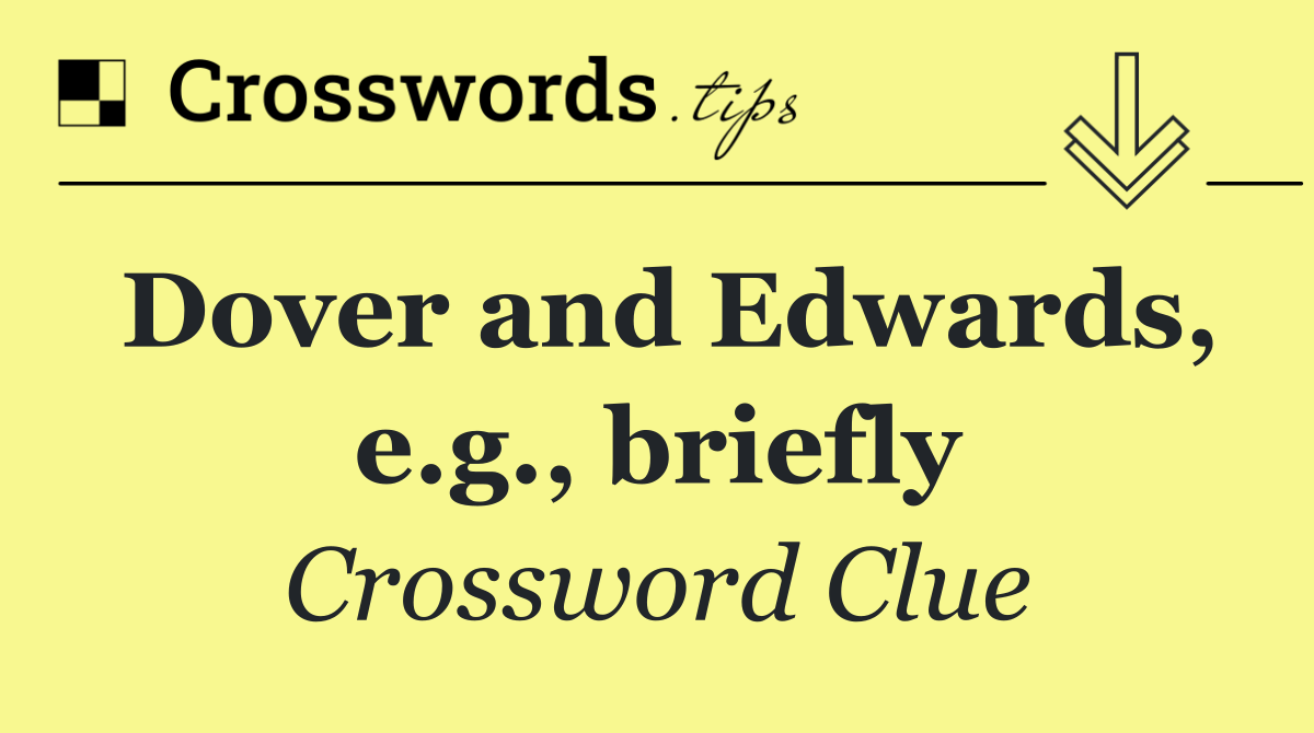 Dover and Edwards, e.g., briefly