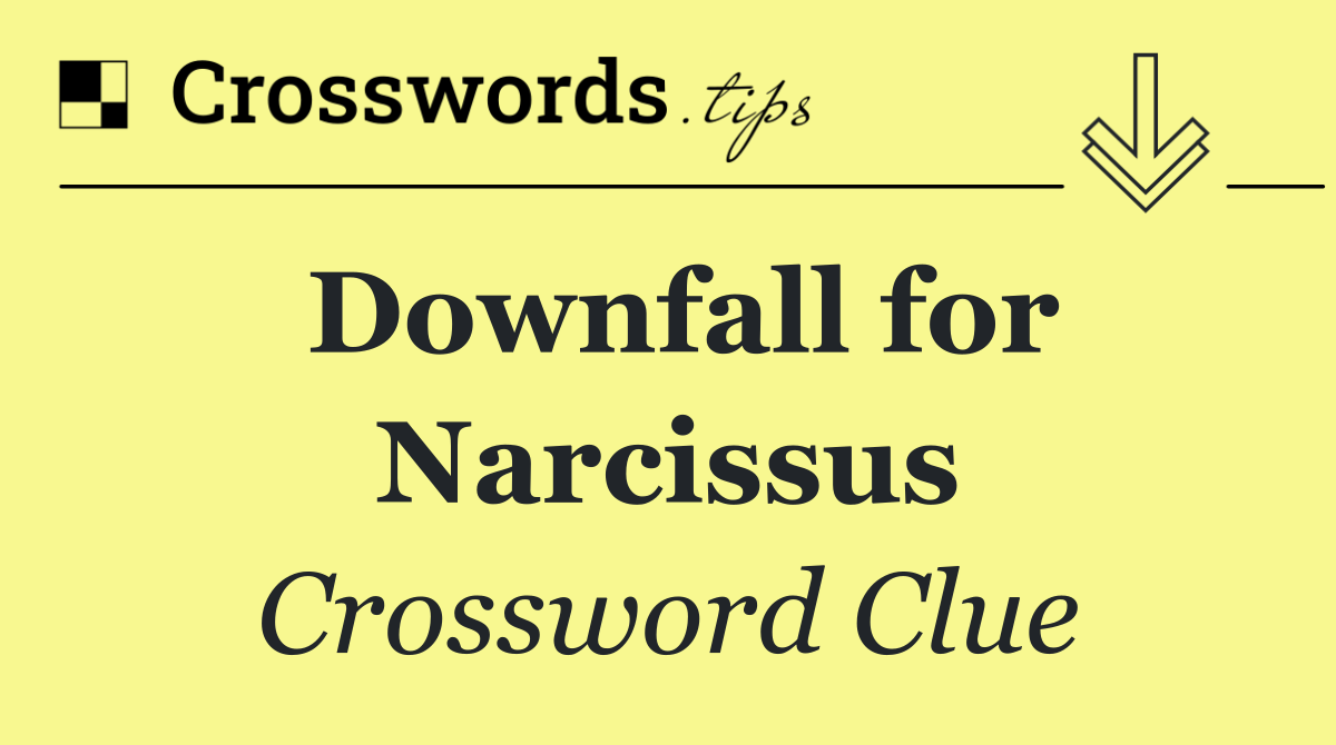Downfall for Narcissus