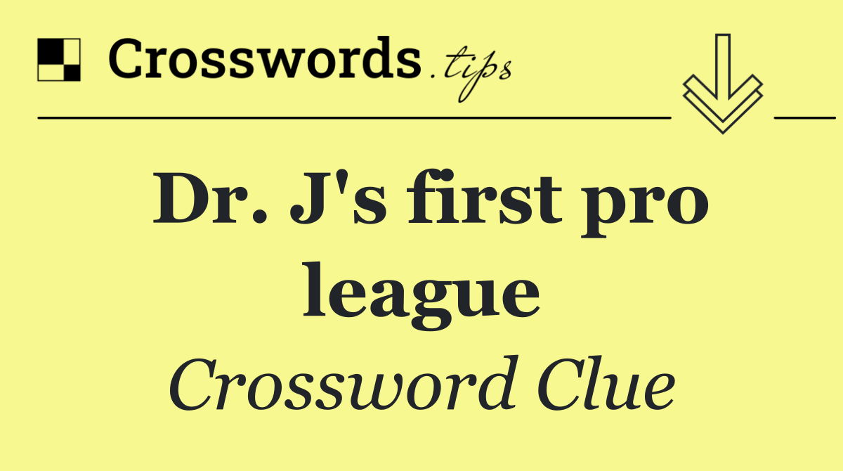 Dr. J's first pro league