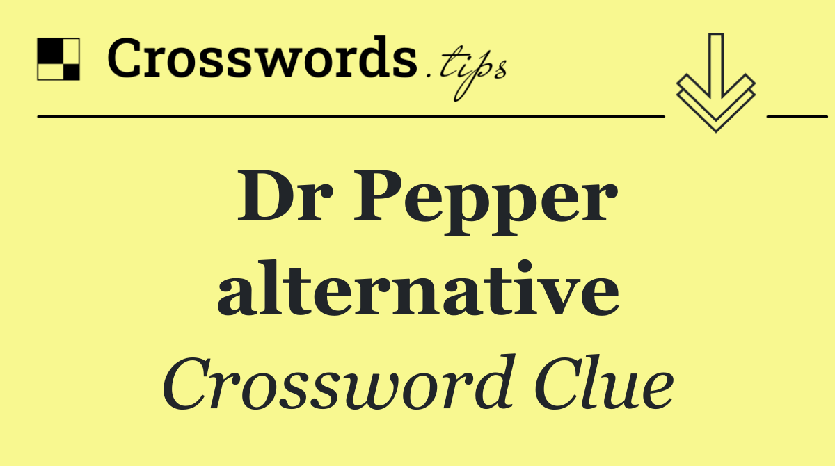 Dr Pepper alternative