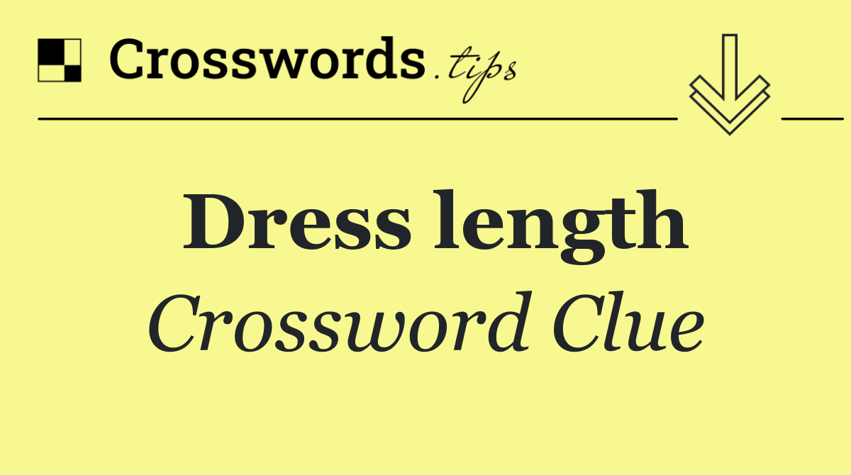 Dress length