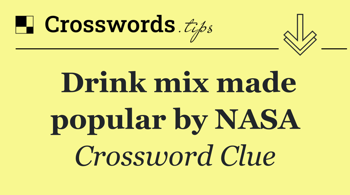 Drink mix made popular by NASA