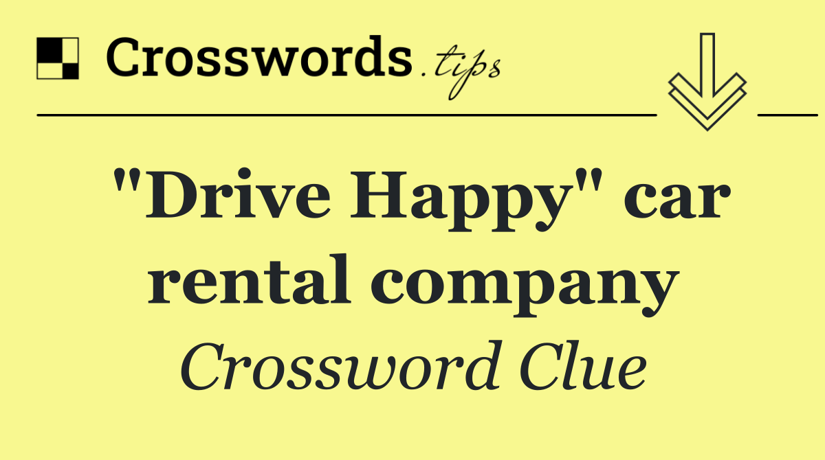 "Drive Happy" car rental company