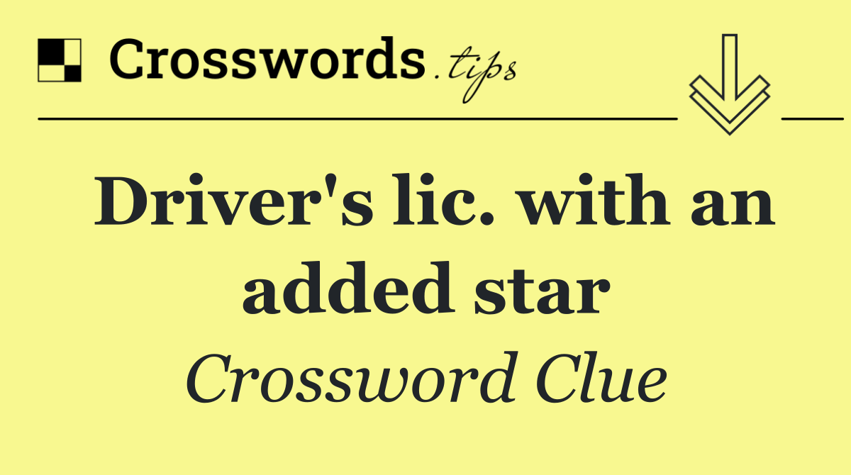 Driver's lic. with an added star