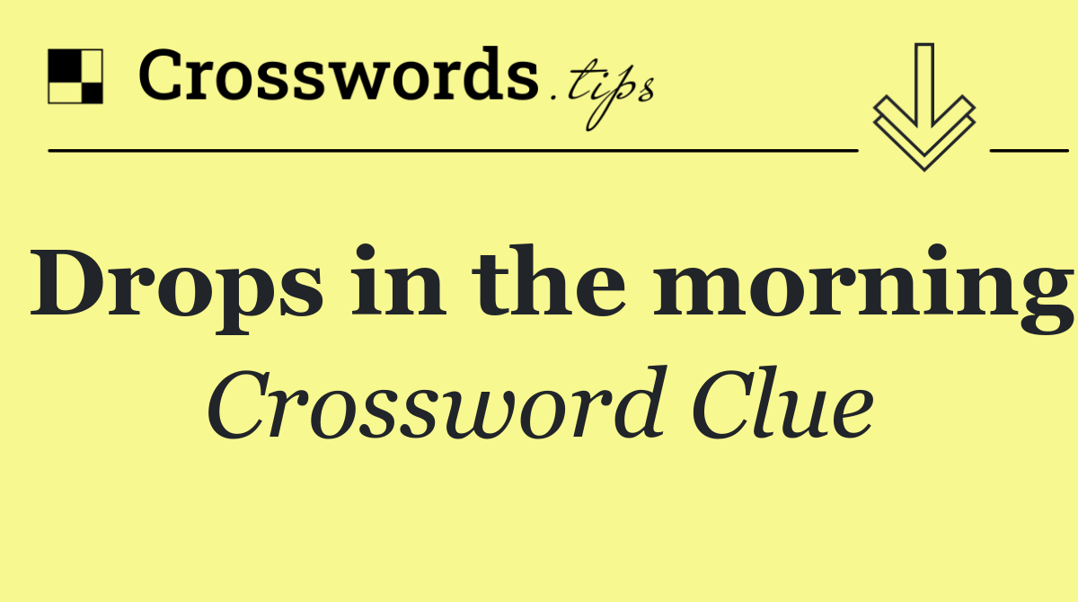 Drops in the morning