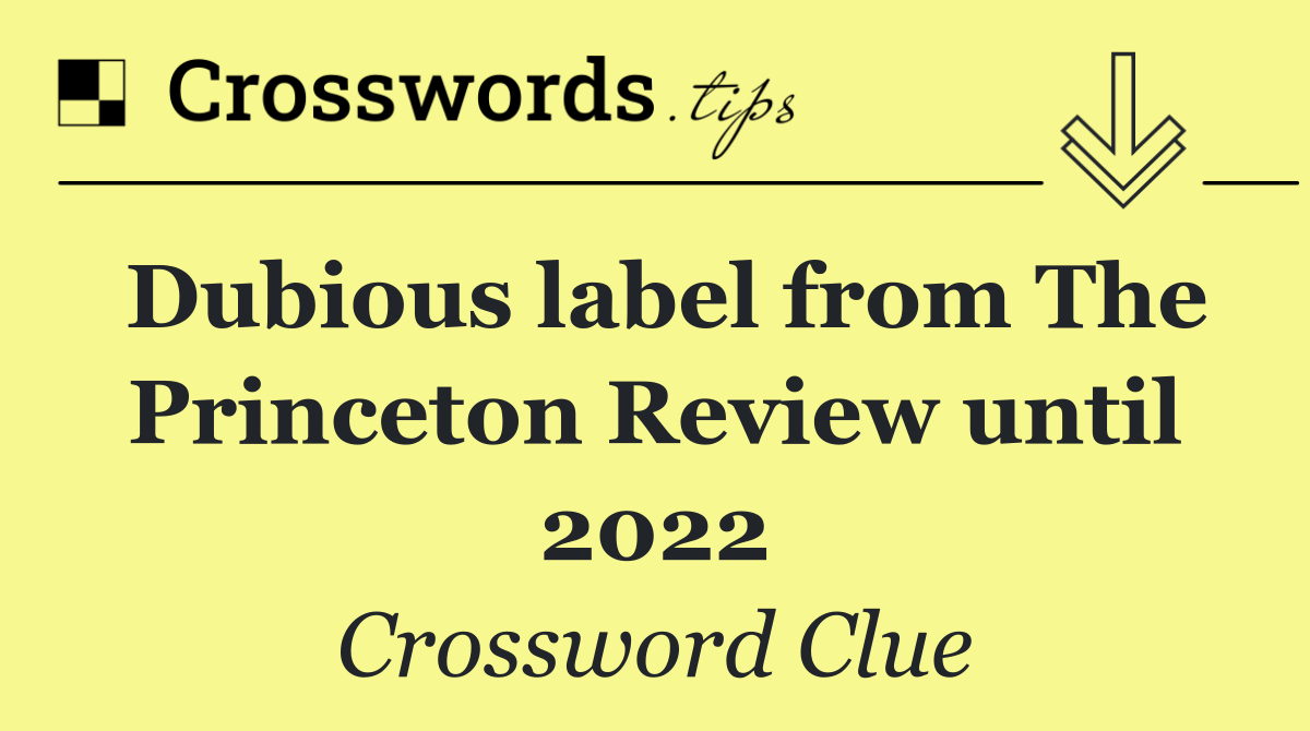 Dubious label from The Princeton Review until 2022