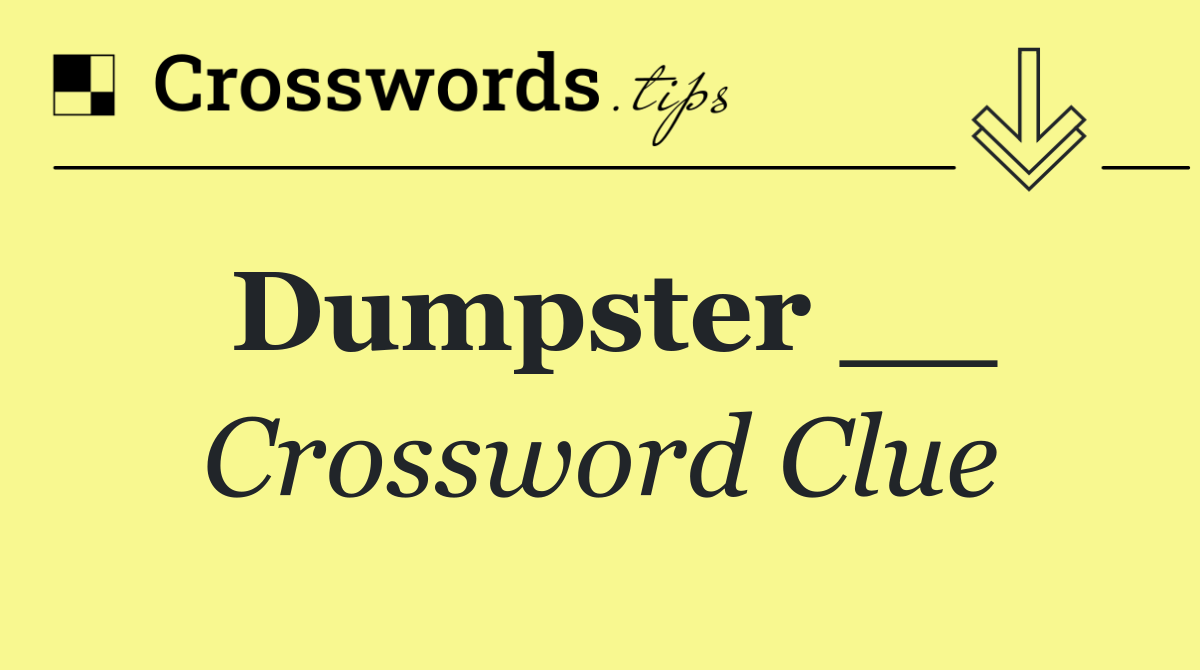 Dumpster __