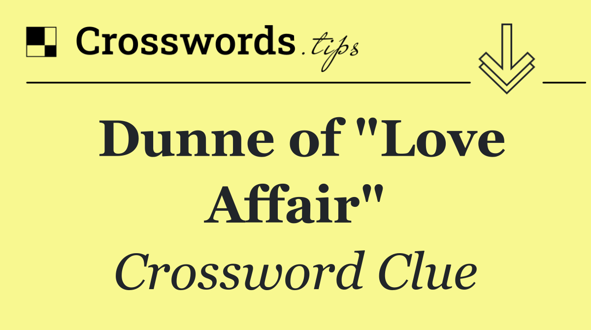 Dunne of "Love Affair"