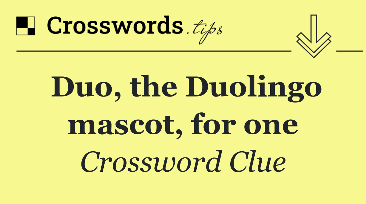 Duo, the Duolingo mascot, for one
