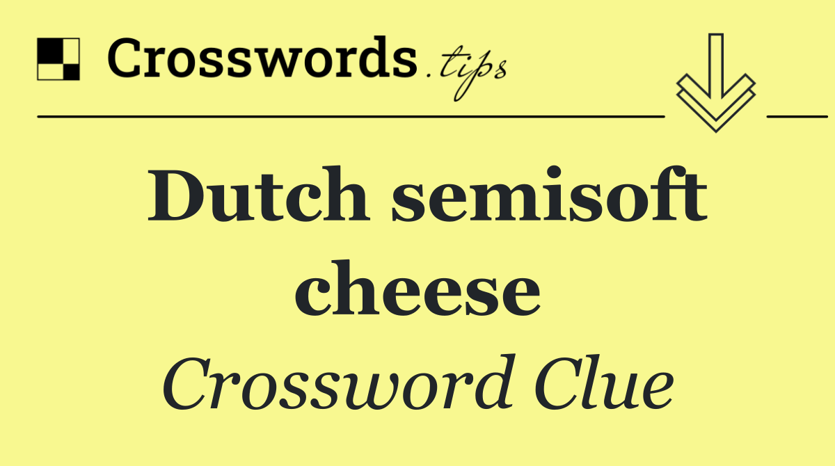 Dutch semisoft cheese