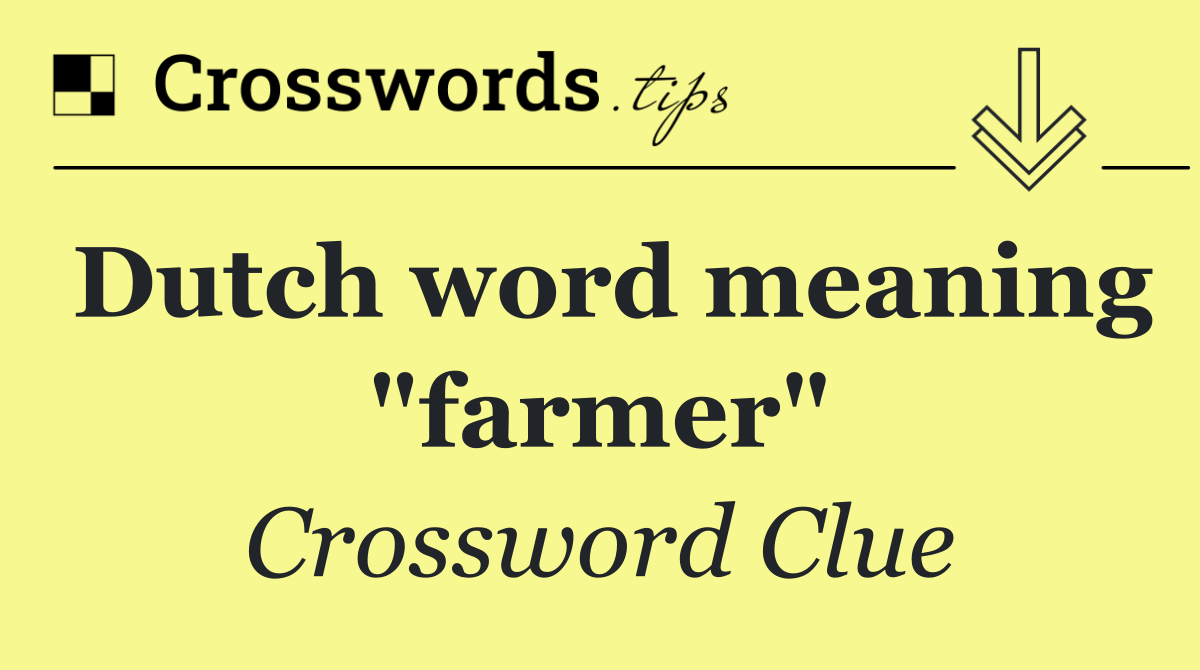 Dutch word meaning "farmer"