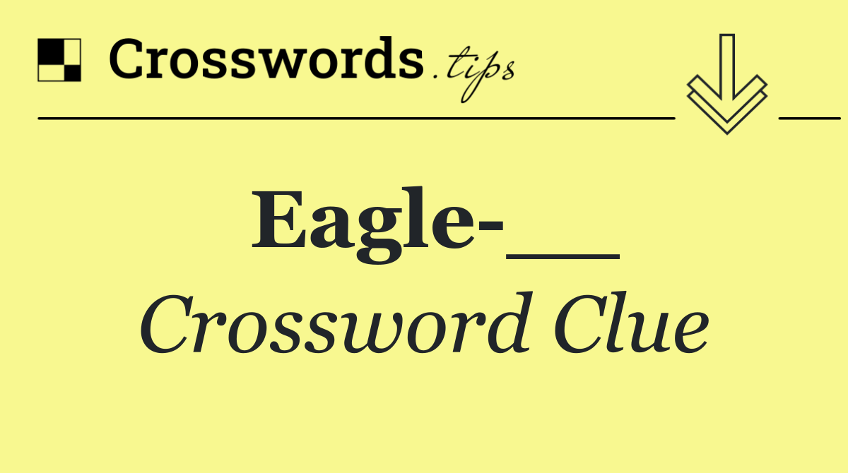 Eagle __