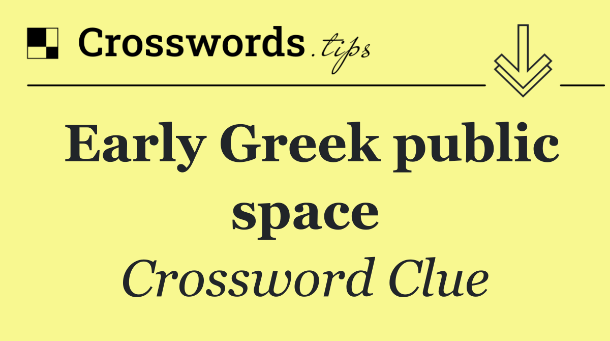 Early Greek public space
